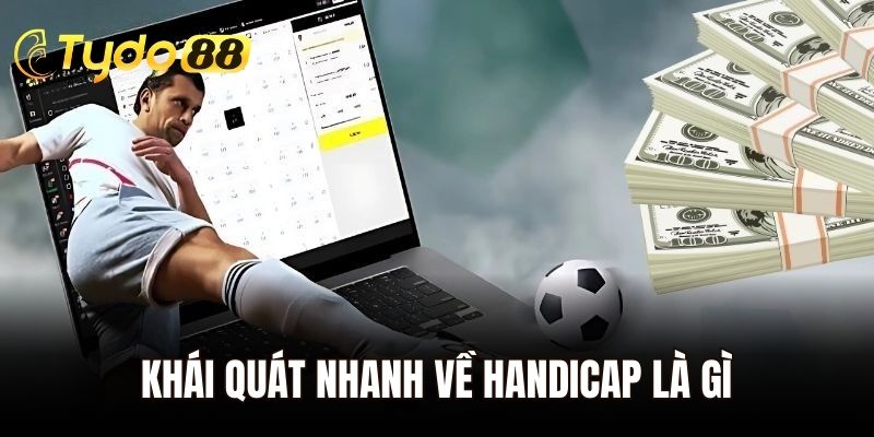 Khái quát nhanh về Handicap là gì