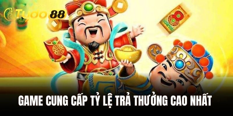 Game cung cấp tỷ lệ trả thưởng cao nhất thị trường cá cược