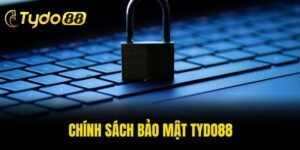 Chính Sách Bảo Mật Tydo88