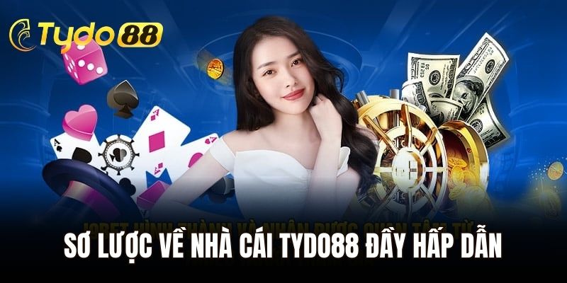 Sơ lược về nhà cái Tydo88 đầy hấp dẫn