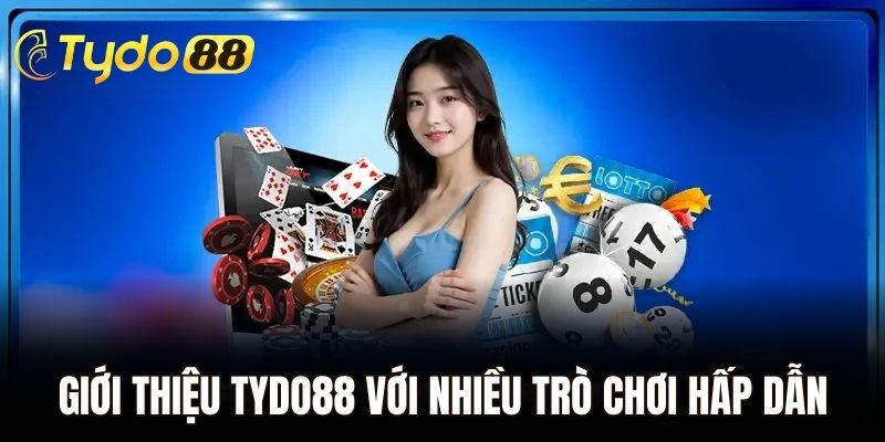 Giới thiệu Tydo88 với nhiều trò chơi cá cược hấp dẫn