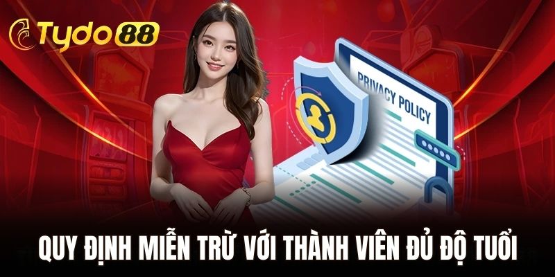 Quy định miễn trừ với những thành viên không đáp ứng độ tuổi