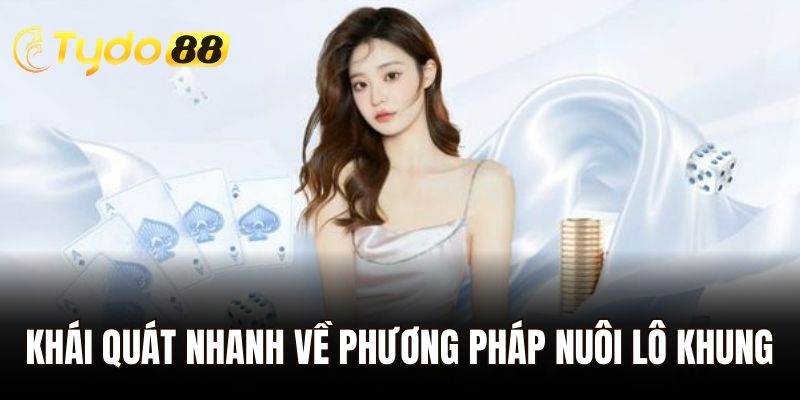 Khái quát nhanh về phương pháp nuôi lô khung