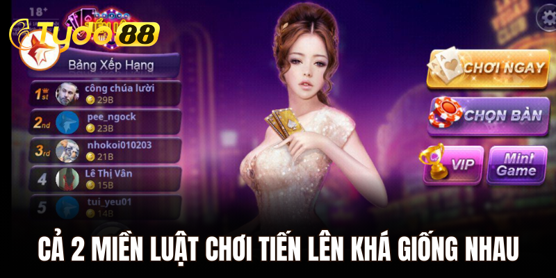 Nhìn chung cả 2 miền luật chơi tiến lên khá giống nhau