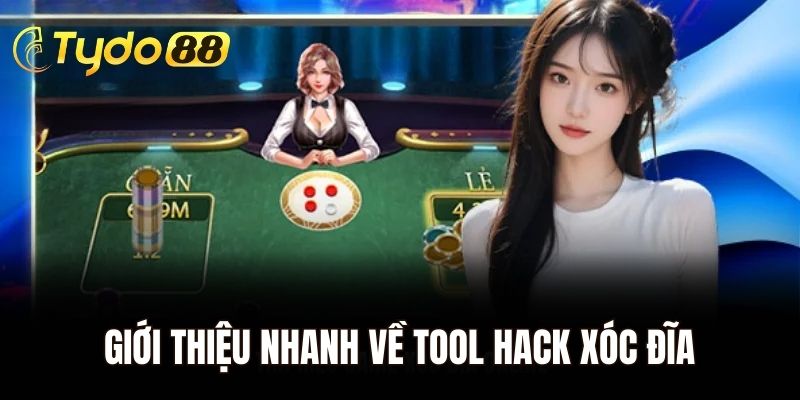 Tool Hack Xóc Đĩa – Công Cụ Hỗ Trợ Thành Viên Mới Tại Tydo88 1 Giới thiệu nhanh về tool hack xóc đĩa